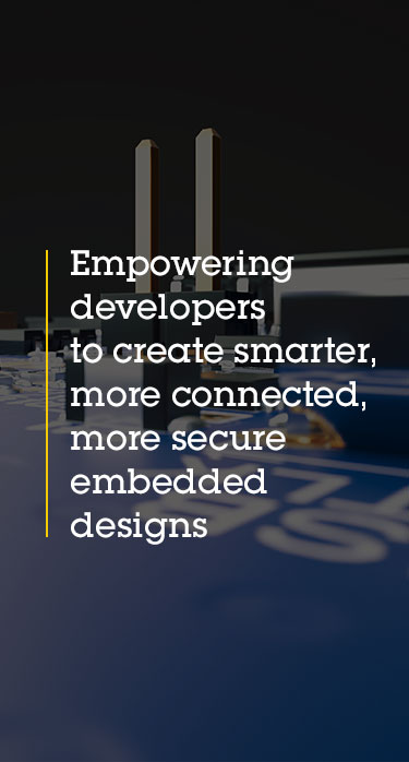 Empowering embedded developers around the world